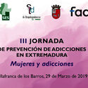 III Jornada de Prevención de Adicciones en Extremadura. Mujeres y adicciones