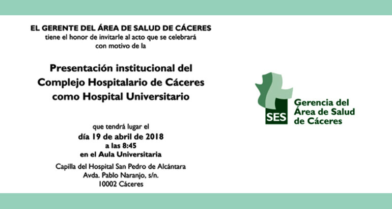 Acto Institucional de presentacin del Complejo Hospitalario de Cceres como Hospital Universitario