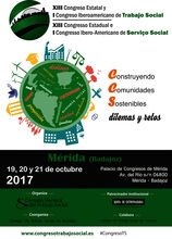 XIII Congreso Estatal y I Congreso Iberomericano de Trabajo Social. Mérida. 19, 20 y 21 de Octubre de 2017